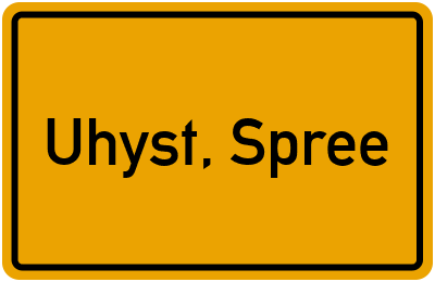 Ortsschild von Gemeinde Uhyst, Spree in Sachsen