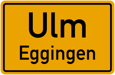 Ortsschild Ulm Eggingen