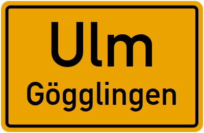 Ortsschild Ulm Gögglingen