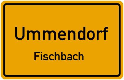 Ortsschild Ummendorf Fischbach