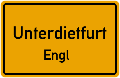 Ortsschild Unterdietfurt Engl