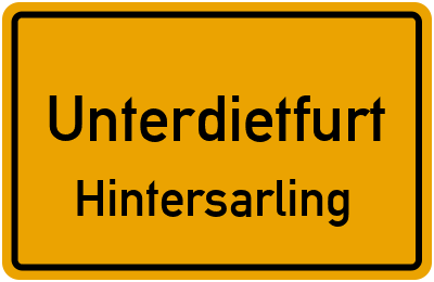 Ortsschild Unterdietfurt Hintersarling