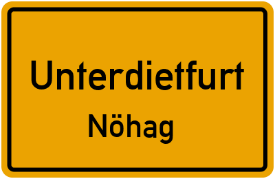 Ortsschild Unterdietfurt Nöhag