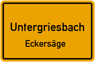 Straßenverzeichnis Untergriesbach Eckersäge