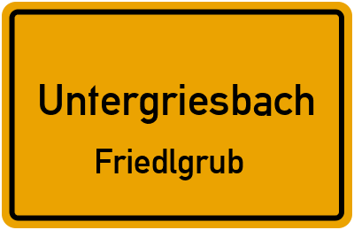 Straßenverzeichnis Untergriesbach Friedlgrub
