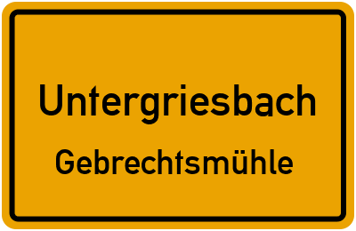 Straßenverzeichnis Untergriesbach Gebrechtsmühle