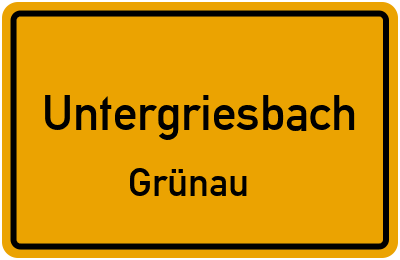 Ortsschild Untergriesbach Grünau