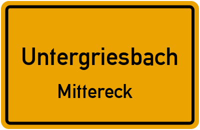 Straßenverzeichnis Untergriesbach Mittereck