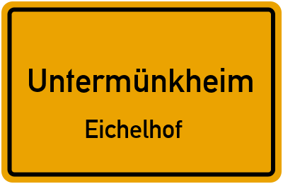 Ortsschild Untermünkheim Eichelhof