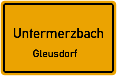 Ortsschild Untermerzbach Gleusdorf