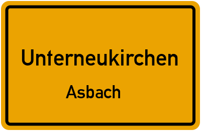 Ortsschild Unterneukirchen Asbach