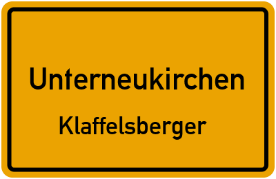 Ortsschild Unterneukirchen Klaffelsberger