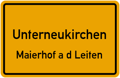 Straßenverzeichnis Unterneukirchen Maierhof a d Leiten