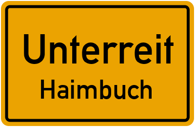 Ortsschild Unterreit Haimbuch
