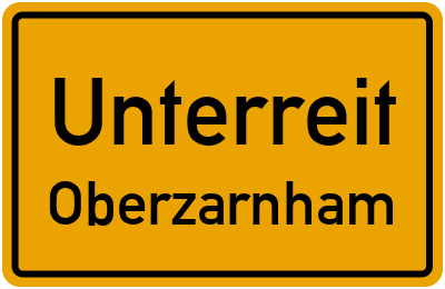 Ortsschild Unterreit Oberzarnham