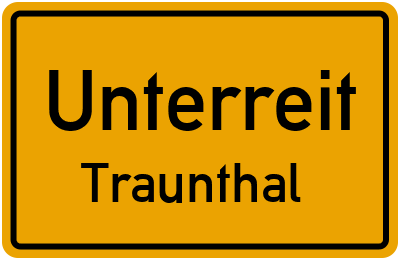 Ortsschild Unterreit Traunthal