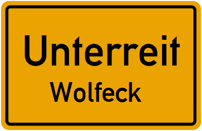 Ortsschild Unterreit Wolfeck