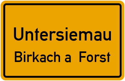 Ortsschild Untersiemau Birkach a. Forst