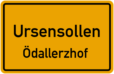 Ortsschild Ursensollen Ödallerzhof