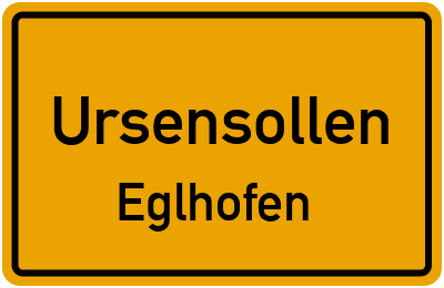 Ortsschild Ursensollen Eglhofen