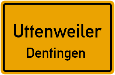 Ortsschild Uttenweiler Dentingen