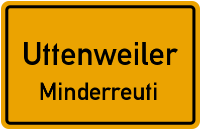 Ortsschild Uttenweiler Minderreuti