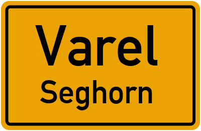 Ortsschild Varel Seghorn