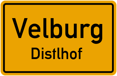 Ortsschild Velburg Distlhof