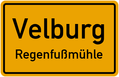 Ortsschild Velburg Regenfußmühle