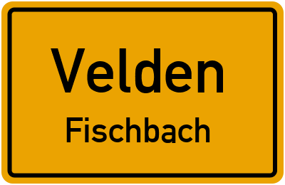 Ortsschild Velden Fischbach