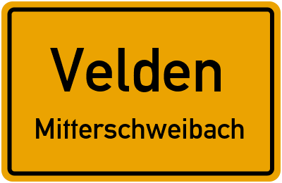 Ortsschild Velden Mitterschweibach