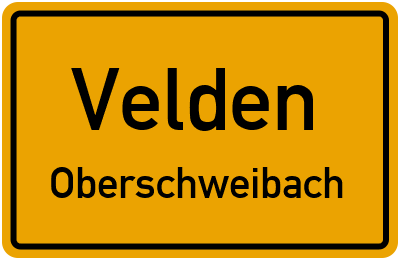 Ortsschild Velden Oberschweibach