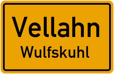 Ortsschild Vellahn Wulfskuhl