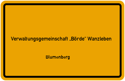Straßenverzeichnis Verwaltungsgemeinschaft „Börde“ Wanzleben Blumenberg
