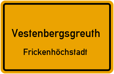 Ortsschild Vestenbergsgreuth Frickenhöchstadt