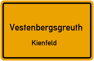 Ortsschild Vestenbergsgreuth Kienfeld