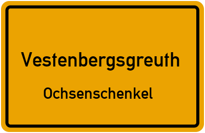 Ortsschild Vestenbergsgreuth Ochsenschenkel