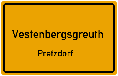 Ortsschild Vestenbergsgreuth Pretzdorf
