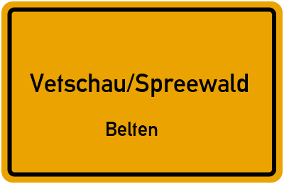 Ortsschild Vetschau/Spreewald Belten