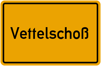 Ortsschild von Gemeinde Vettelschoß in Rheinland-Pfalz