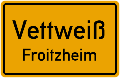 Ortsschild Vettweiß Froitzheim