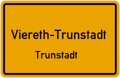 Ortsschild Viereth-Trunstadt Trunstadt