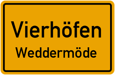 Ortsschild Vierhöfen Weddermöde