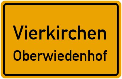 Ortsschild Vierkirchen Oberwiedenhof