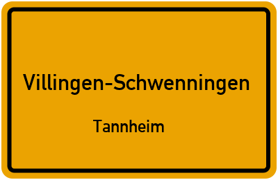 Ortsschild Villingen-Schwenningen Tannheim