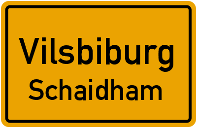 Straßenverzeichnis Vilsbiburg Schaidham