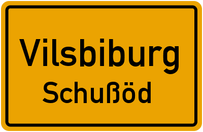 Straßenverzeichnis Vilsbiburg Schußöd