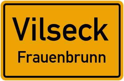 Ortsschild Vilseck Frauenbrunn