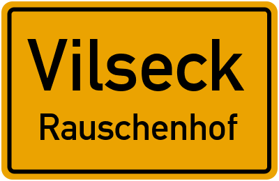 Ortsschild Vilseck Rauschenhof