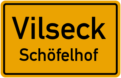 Ortsschild Vilseck Schöfelhof